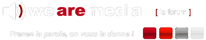 wearemedia.fr | Prenez la parole, on vous la donne !